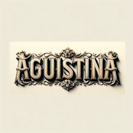 Agustina Name - Meaning, Origins, and Popularity Analysis