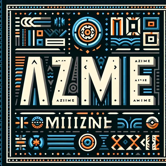 Azime: Exploring Name Meaning, Roots, and Cultural Impact