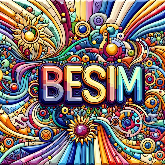 Besim: Unveiling Its Meaning, Origin, Popularity and Similar Names