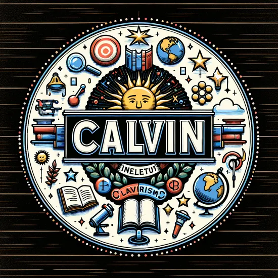 Calvin - Understanding Its Meaning, Origin, and Popularity