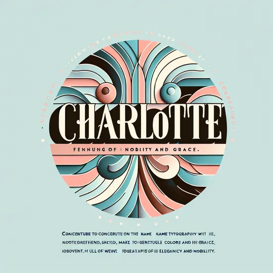 Charlotte: Discover Its Meaning, Origin, Popularity, and Similar Names