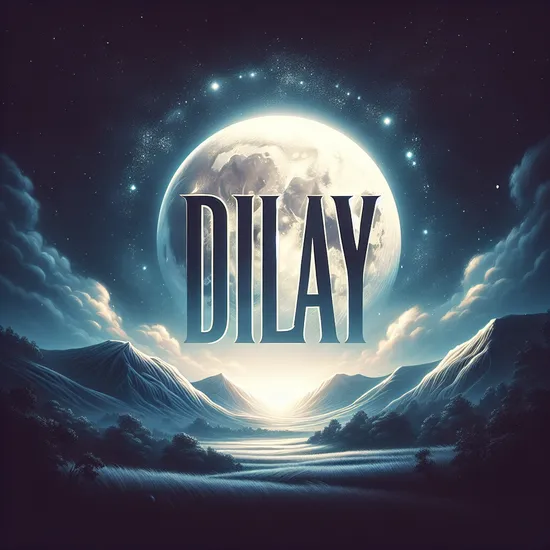 Dilay - Discover Meaning, Popularity, Origin and More