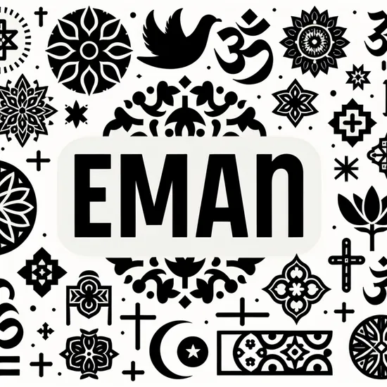 Eman: Meaning, Origin, Popularity, and Similar Names Uncovered