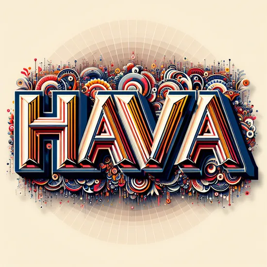 Hava: Meaning, Origins, Popularity Insights and Alternatives