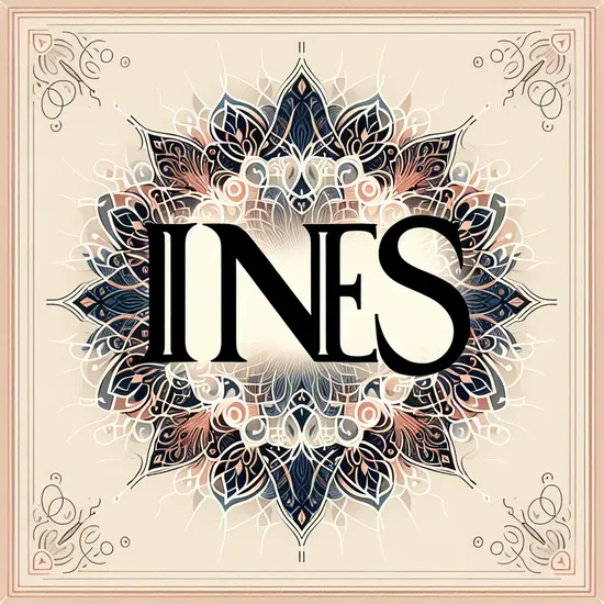 Ines: Exploring Its Meaning, Heritage, Prominence, and Related Names