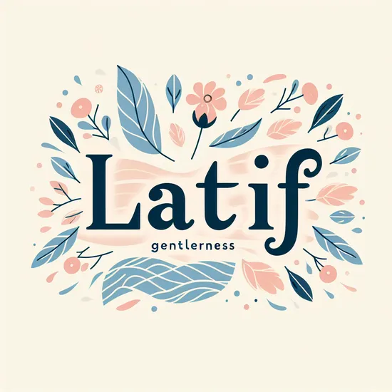 Latif: Insights into Name Meaning, Origin, and Popularity