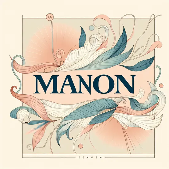 Manon: Meaning, Origin, Popularity, and Similar Names