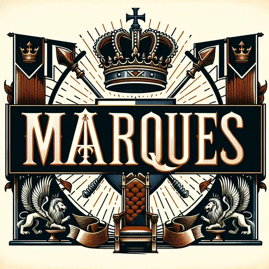 Marques - Meaning, Origin, Usage, and Namesake