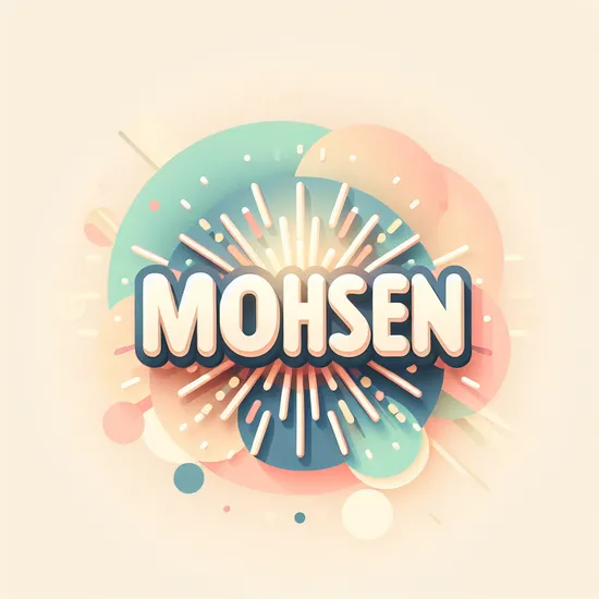 Mohsen - Meaning, Origin, and Popularity Uncovered