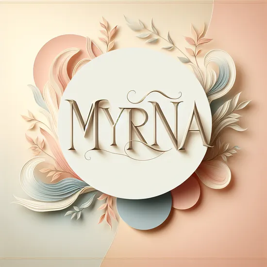 Myrna: Discover the Origins, Meaning, and Popularity