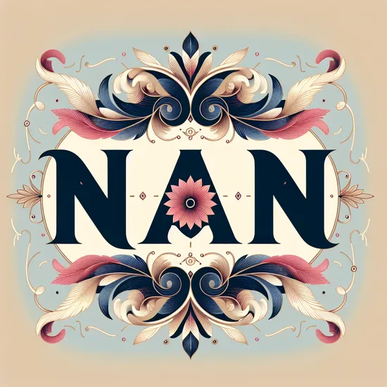 Nan - Discover the Meaning, Popularity, and History of This Name