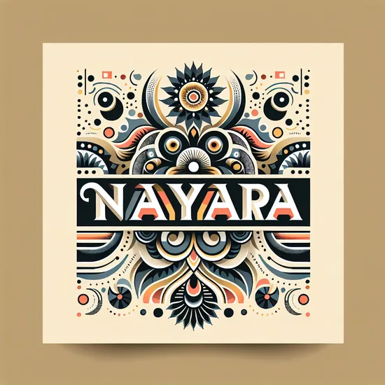 Nayara: Meaning, Significance, and How It's Perceived Worldwide