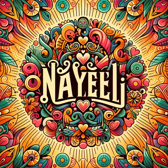 Nayeli - Name Meaning, Origin, Popularity & Similar Names