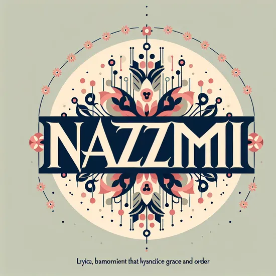 Nazmi: Meaning, Significance, and Global Appeal