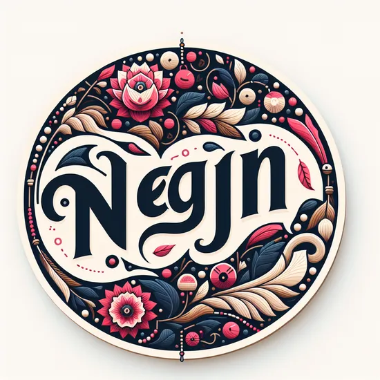 Negin - Discover Its Meaning, Origins, Popularity, and Similar Names