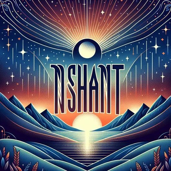 Nishant - Discover the Meaning, Origin, and Popularity