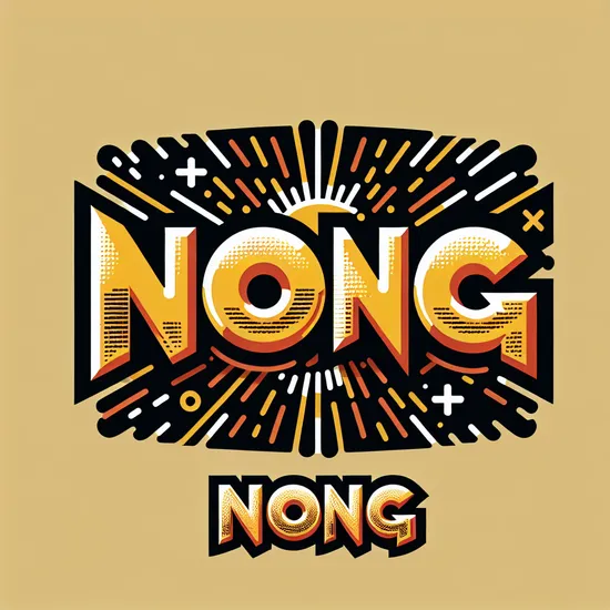 Nong - Meaning, Origin, Popularity & Similar Names Unveiled