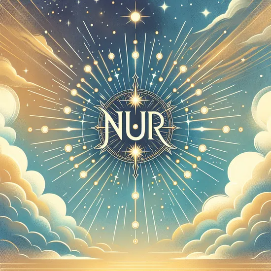 Nur - Meaning, Origin, Popularity, and Cultural Significance