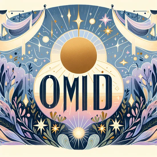 Omid - Uncover Meaning, Origin, and Popularity Insights