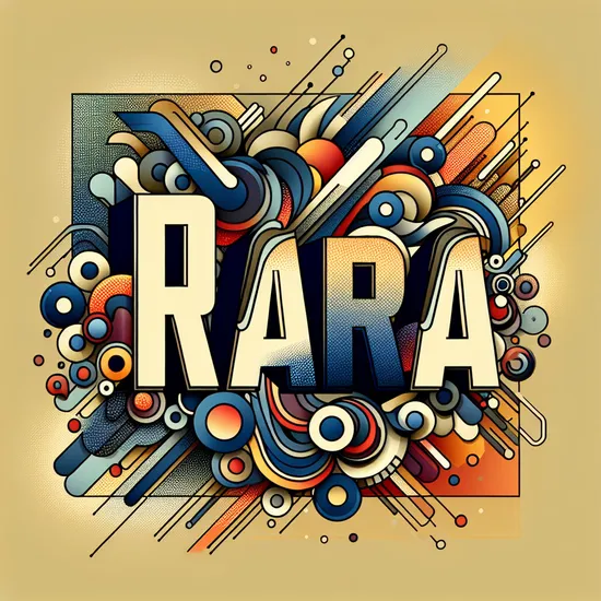 Rara – Unveiling Name Meaning, Origin, Popularity, and Similar Names