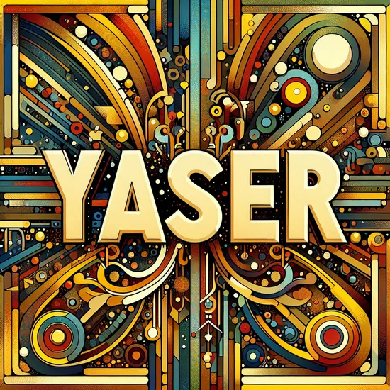 Yaser - Discover Meaning, Origin, and Popularity