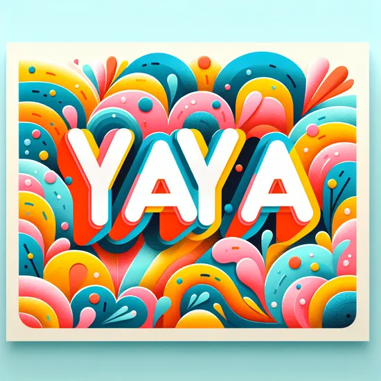 Yaya - Discover its Meaning, Origin, Popularity & Similar Names